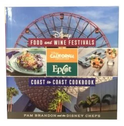 Disney Cookbook - Epcot Food And Wine Festival 2017
