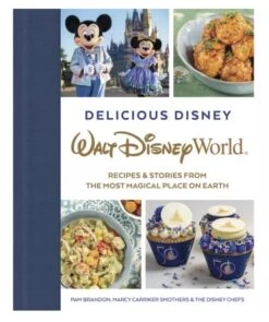 Disney Delicious Disney Cook Book - Walt Disney World 50th Anniversary